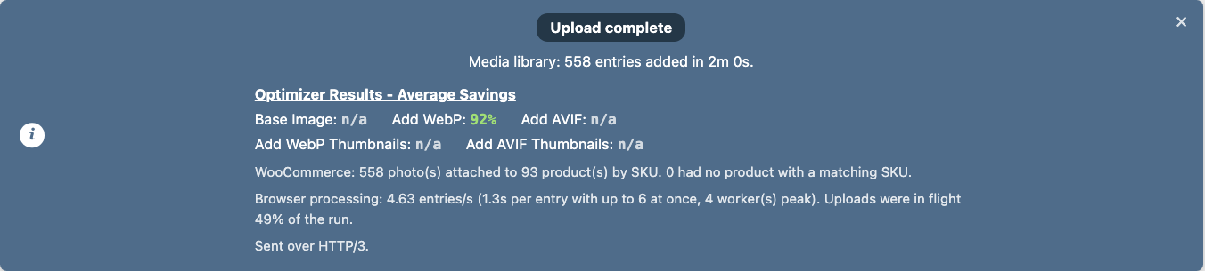 The Upload complete card after the Baseball run: 558 entries added in 2 minutes 0 seconds, Add WebP 92 percent, and the line WooCommerce: 558 photos attached to 93 products by SKU, 0 had no product with a matching SKU, sent over HTTP/3